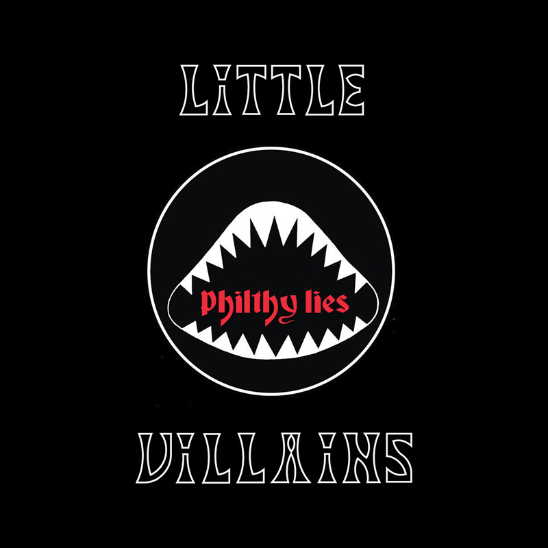 Little Villains Philthy Lies album